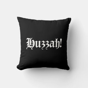 Huzzah! {Mediaeval Typography} Cushion