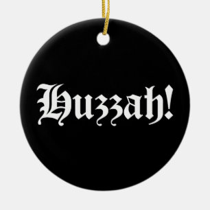 Huzzah! {Mediaeval Typography} Ping Pong Ball Ceramic Ornament