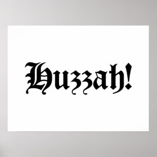 Huzzah! {Mediaeval Typography} Poster