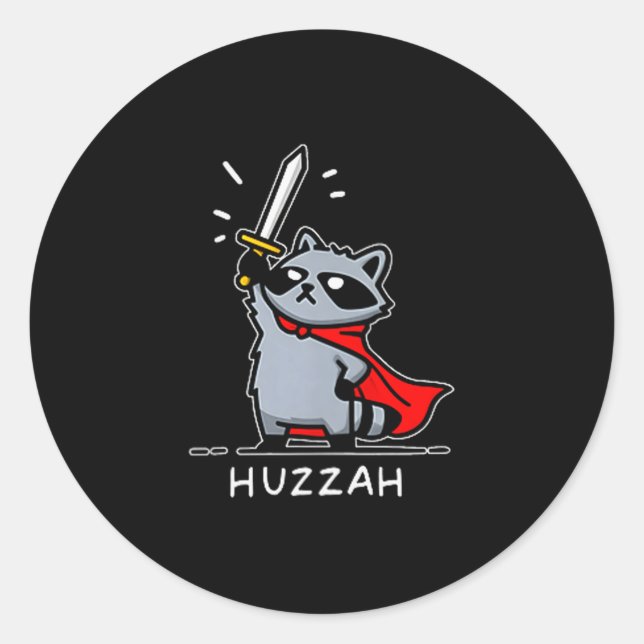 Huzzah Raccoon Knight Funny Sword Meme Quote  Classic Round Sticker (Front)