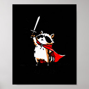 Huzzah Raccoon Knight Funny Sword Meme Quote Poster