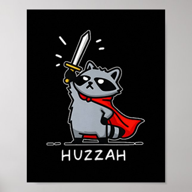 Huzzah Racoon Knight Funny Sword Meme Quote  Poster (Front)