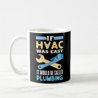 Hvac For A Hvac Technician Coffee Mug