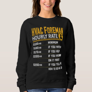 HVAC Foreman Hourly Rate HVAC Technician Sweatshirt