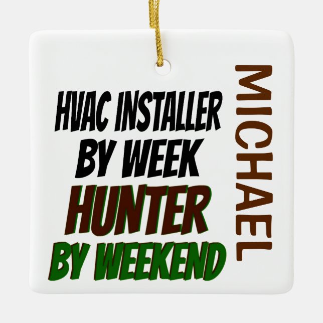 HVAC Installer Loves Hunting CUSTOM Ceramic Ornament (Front)