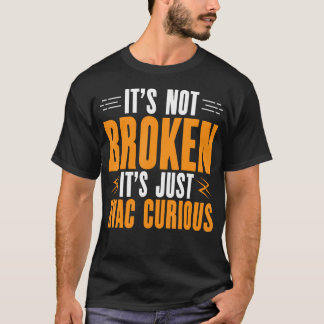 Hvac Just Hvac Curious  Ideal For Hvac Techs T-Shirt