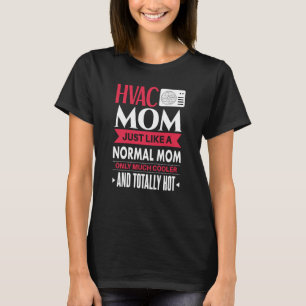 HVAC Mum  Mother HVAC Tech Certified HVAC Tech T-Shirt