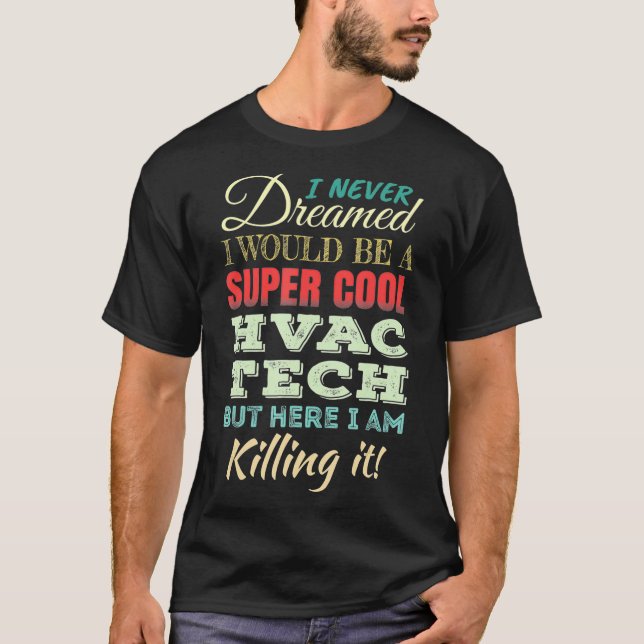 HVAC Tech Funny Gift Appreciation  T-Shirt (Front)