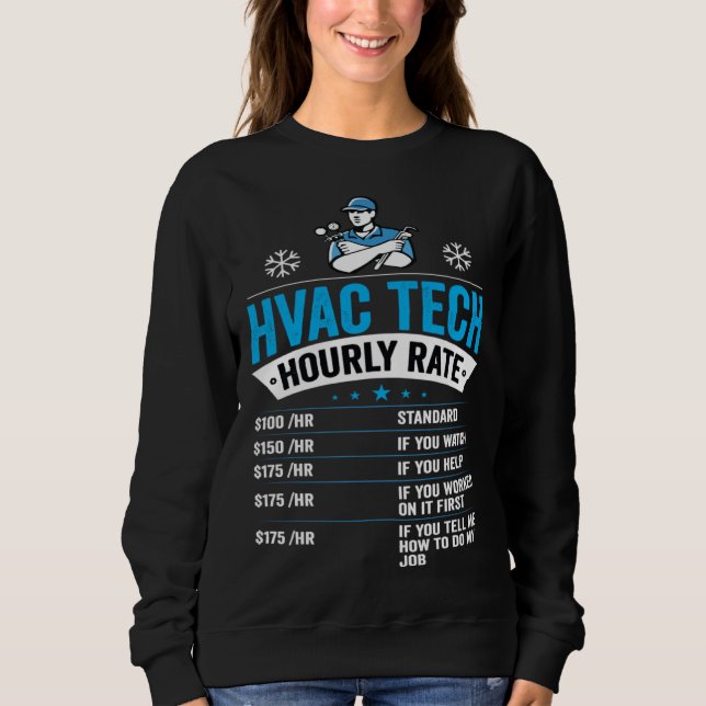 HVAC Tech Hourly Rate Mens HVAC Technician Sweatshirt (Front)
