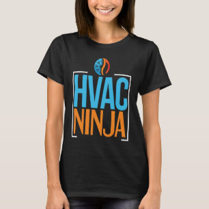 HVAC Tech   HVAC Ninja Humor HVAC Mechanic T-Shirt