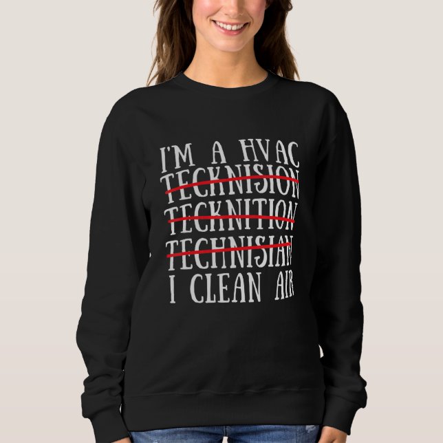Hvac Technician Air Conditioner Repairing  1 Sweatshirt (Front)