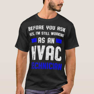 HVAC Technician Ask Funny HVAC Tech T-Shirt