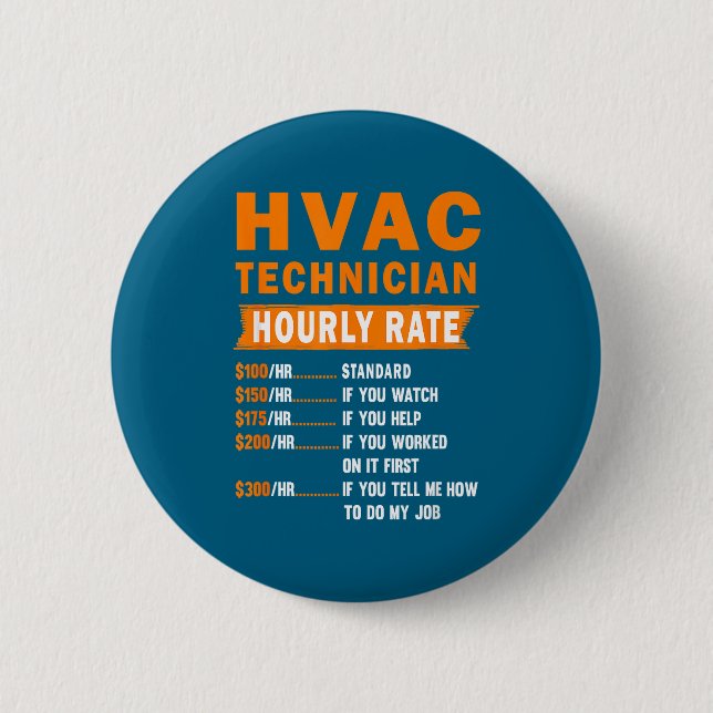 Hvac Technician Hourly Rate Funny Hvac Mechanic Sa 6 Cm Round Badge (Front)
