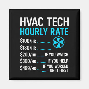 Hvac Technician Hourly Rate Funny Work For Men Wom Magnet