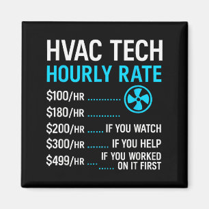 Hvac Technician Hourly Rate Funny Work For Men Wom Magnet