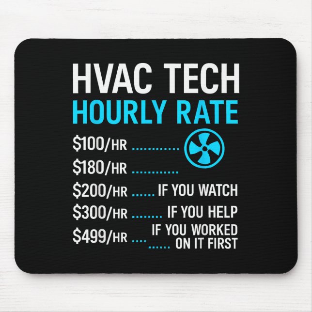 Hvac Technician Hourly Rate Funny Work For Men Wom Mouse Pad (Front)