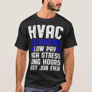 HVAC Technician Low Pay Funny HVAC Tech T-Shirt