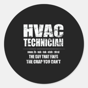 Hvac Technician Shirt Fixes The Crap You Can't Fun Classic Round Sticker