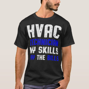 HVAC Technician Skills Funny HVAC Tech  T-Shirt