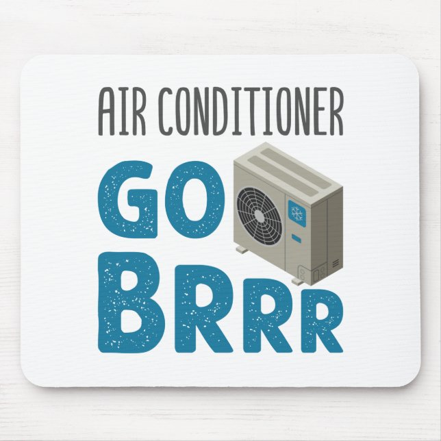 HVAC Technician Tech Air Conditioner Go Brrr Mouse Pad (Front)