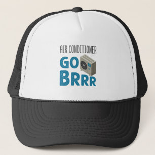 HVAC Technician Tech Air Conditioner Go Brrr Trucker Hat