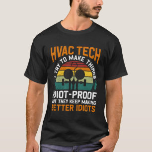 HVAC Technician Tech Vintage Retro Hvac Tech I Try T-Shirt