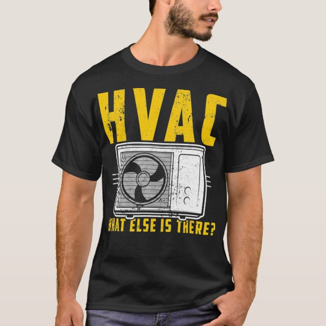 HVAC Who Else is There Technician AC Repairman Gif T-Shirt (Front)