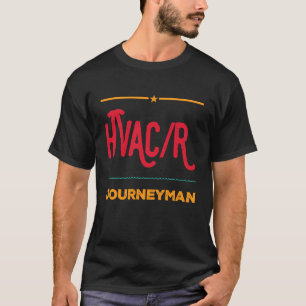 HVACR Journeyman Tradesmen Mechanic Engineer HVAC T-Shirt