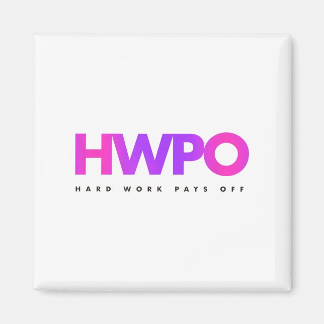 Hw Hard Work Pays Off Pastel Motivational  Magnet (Front)