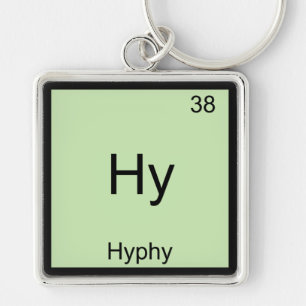 Hy- Hyphy Funny Chemistry Element Symbol T-Shirt Key Ring