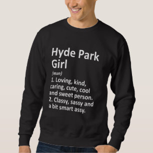 Hyde Park Girl Ut Utah Funny City Home Roots Sweatshirt