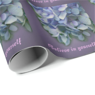 Hydrangea Flower Believe Inspirational  Wrapping Paper