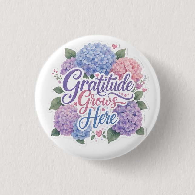 Hydrangea : Gratitude Grows Here 3 Cm Round Badge (Front)