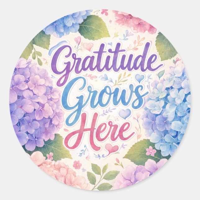 Hydrangea : Gratitude Grows Here Classic Round Sticker (Front)