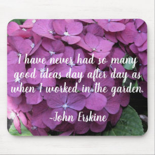 Hydrangeas Gardening quote Mouse Pad