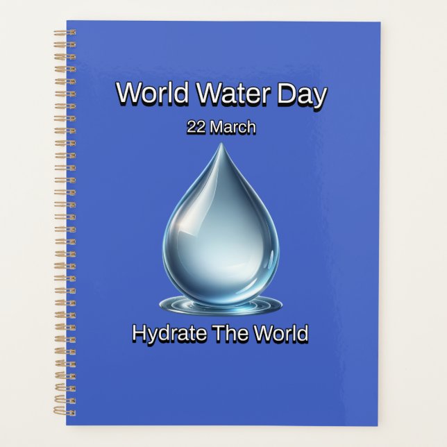 Hydrate the World. World Water Day. Planner (Front)