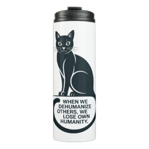 Hydrate with Humanity: Dehumanize No More Water Thermal Tumbler
