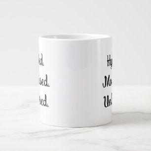 Hydrated, Moisturised, Unbothered funny self care Large Coffee Mug