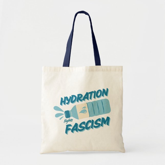 Hydration Fights Fascism Tote Bag (Front)
