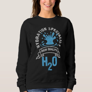 Hydration Specialist Waterboy Team Manager H2O Sweatshirt