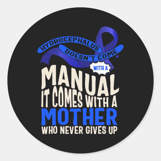 Hydrocephalus Awareness Doesn't Come With A Manual Classic Round Sticker (Front)