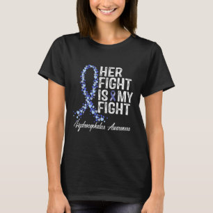Hydrocephalus Awareness Her Fight Is My Fight T-Shirt