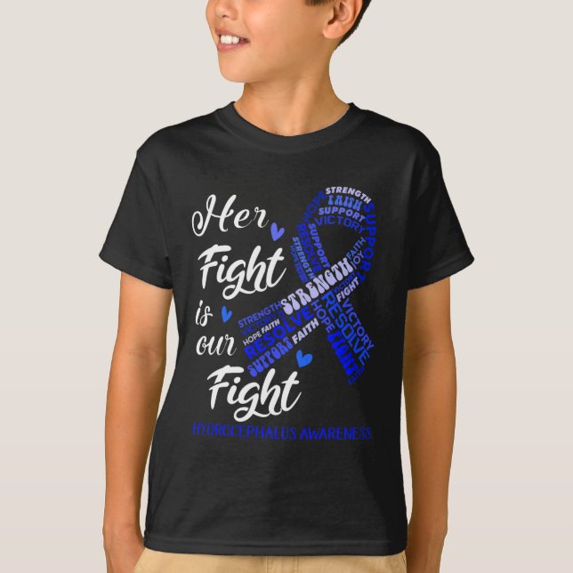 Hydrocephalus Awareness Her Fight Is Our Fight  T-Shirt (Front)