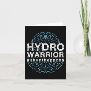 Hydrocephalus Awareness Hydro Warrior Shunt Happen Card