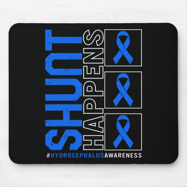 Hydrocephalus Awareness Shunt Happens Blue Ribbon  Mouse Pad (Front)