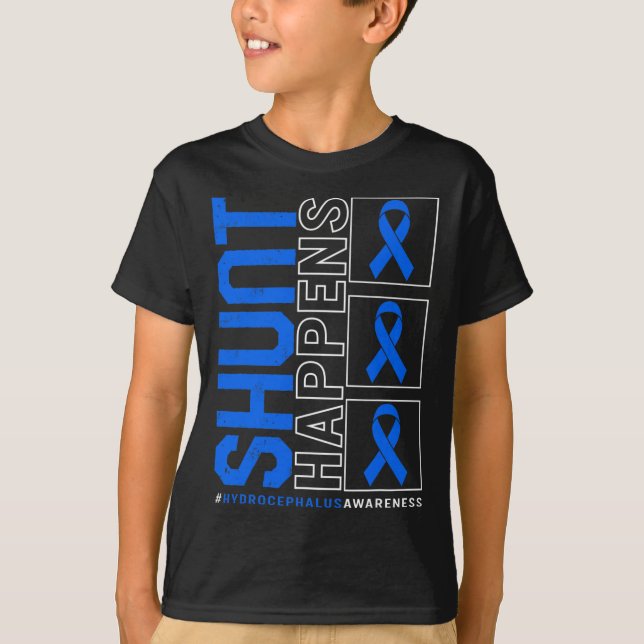 Hydrocephalus Awareness Shunt Happens Blue Ribbon  T-Shirt (Front)