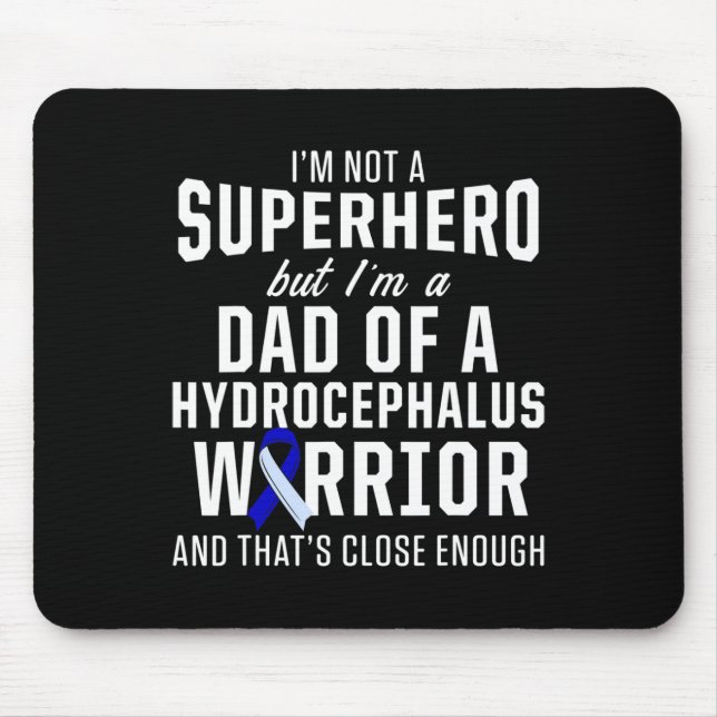 Hydrocephalus Survivor Dad Hero Awareness Warrior  Mouse Pad (Front)