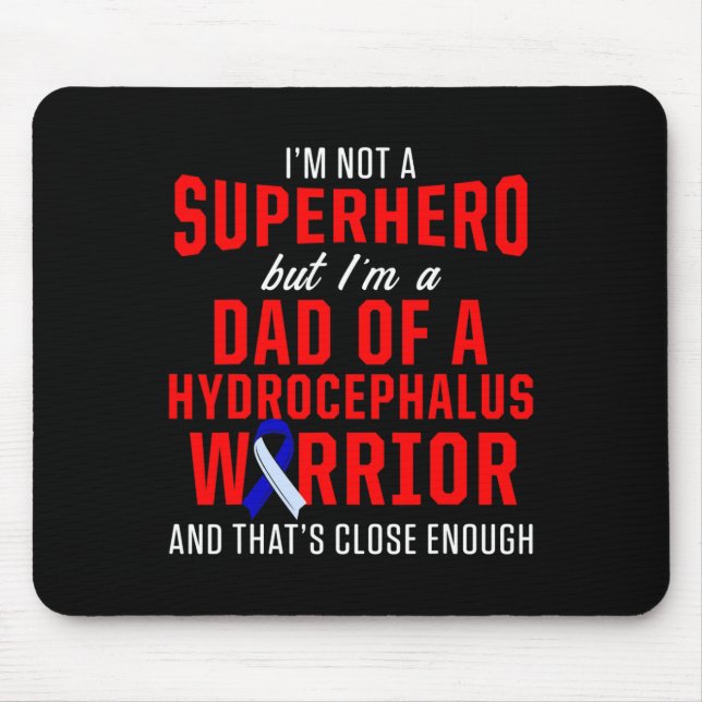Hydrocephalus Survivor Dad Hero Awareness Warrior  Mouse Pad (Front)