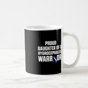 Hydrocephalus Survivor Daughter Awareness Warrior Coffee Mug