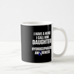 Hydrocephalus Survivor Daughter Awareness Warrior Coffee Mug
